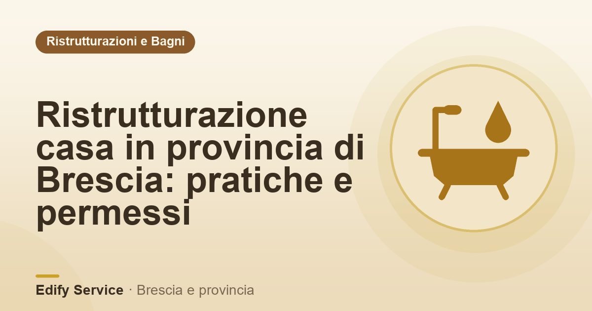 Ristrutturazione casa in provincia di Brescia: pratiche e permessi – Edify Service